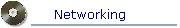 Networking